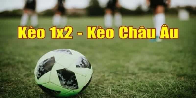 Giới thiệu Kèo C1 châu Âu 1x2 hấp dẫn