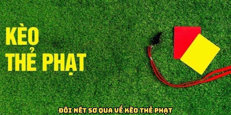 Giới thiệu về kèo thẻ phạt FUN88