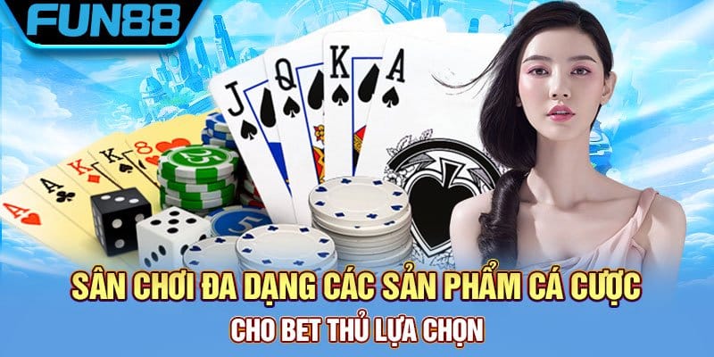 Trò chơi hấp dẫn tại Casino FUN88 không nên bỏ lỡ 